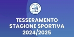 AFFILIAZIONE E TESSERAMENTO 2024-2025